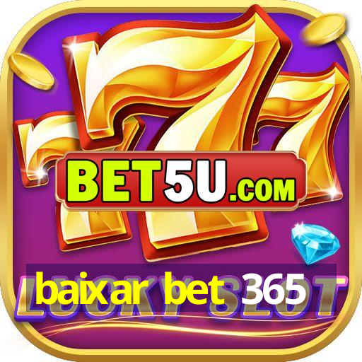 baixar bet 365